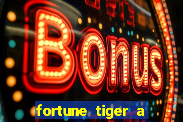 fortune tiger a partir de 1 real